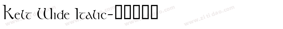Kelt Wide Italic字体转换